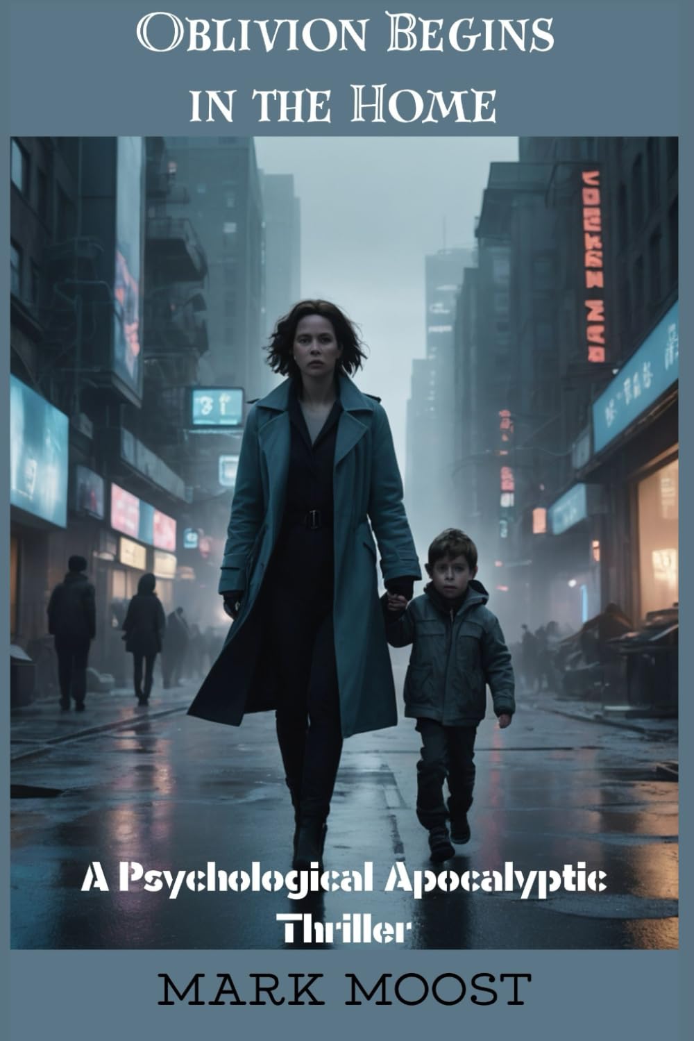 Oblivion Begins in the Home: A Psychological Thriller About Memory, Faith, and Survival