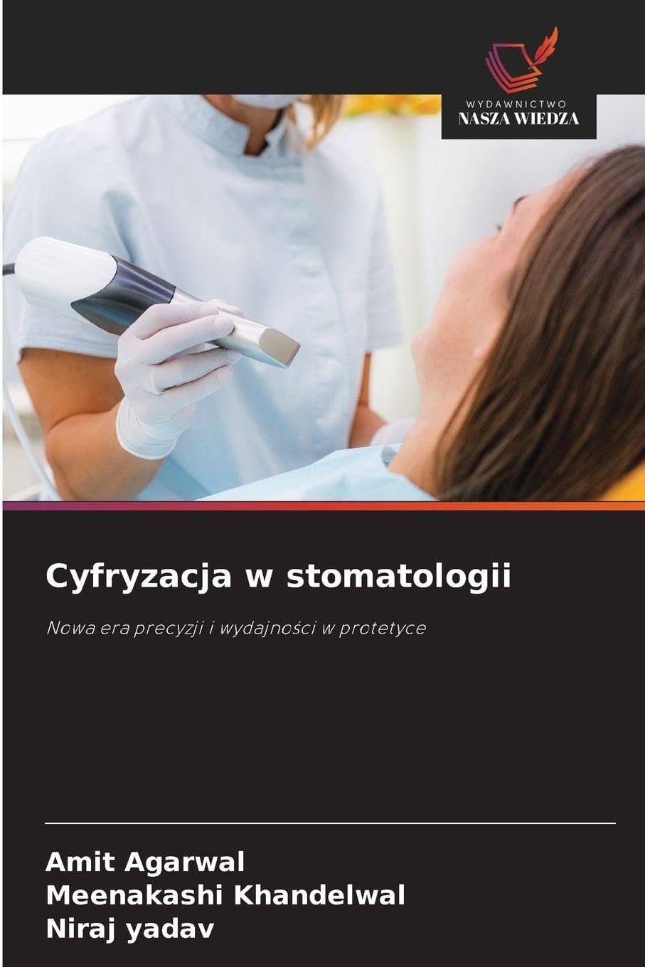 Cyfryzacja w stomatologii: Nowa era precyzji i wydajno¿ci w protetyce