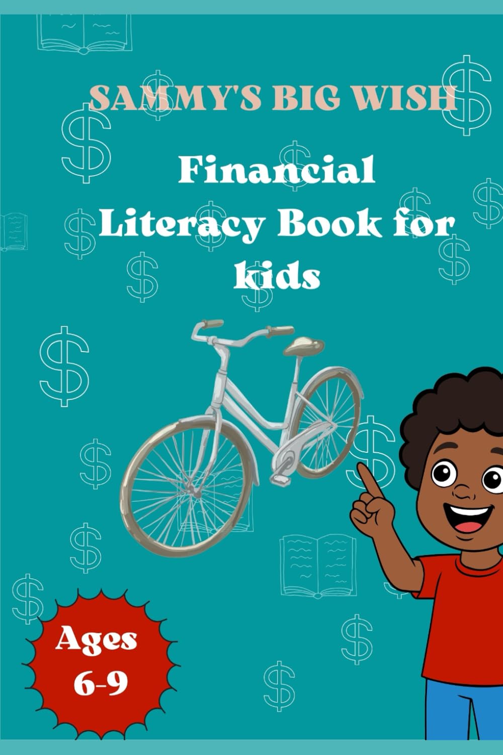 SAMMY'S BIG WISH: Financial Literacy Book for kids