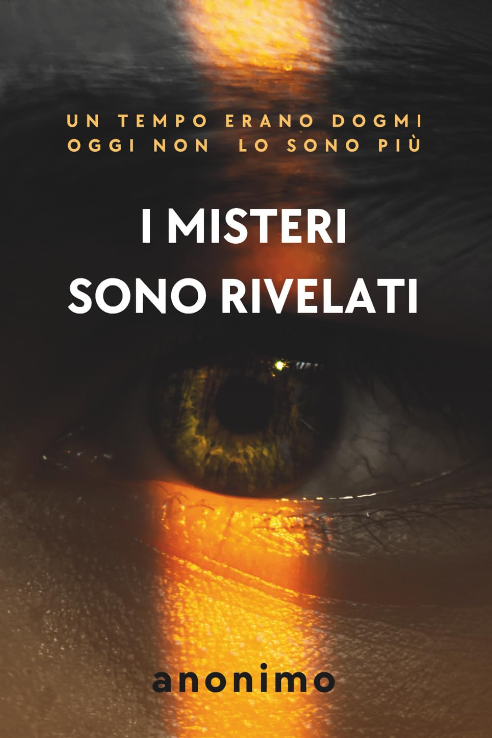 I MISTERI SONO RIVELATI: Un tempo erano dogmi, oggi non lo sono più.