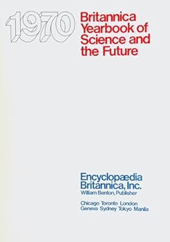 Hardcover 1970 Britannica Yearbook of Science and the Future Book
