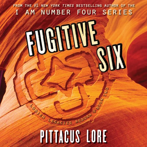 Pittacus Lore Fugitive Six