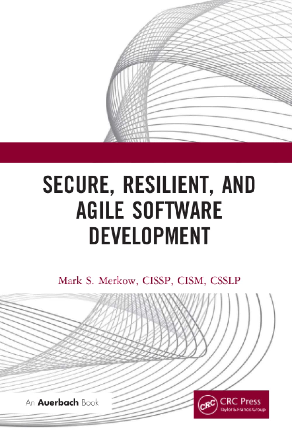 Secure, Resilient, and Agile Software Development