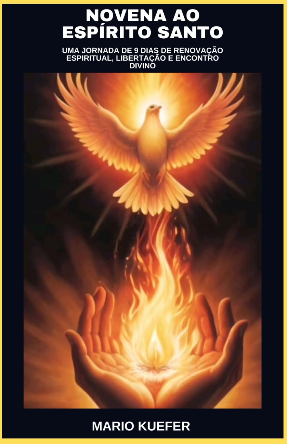NOVENA AO ESPÍRITO SANTO: UMA JORNADA DE 9 DIAS DE RENOVAÇÃO ESPIRITUAL, LIBERTAÇÃO E ENCONTRO DIVINO