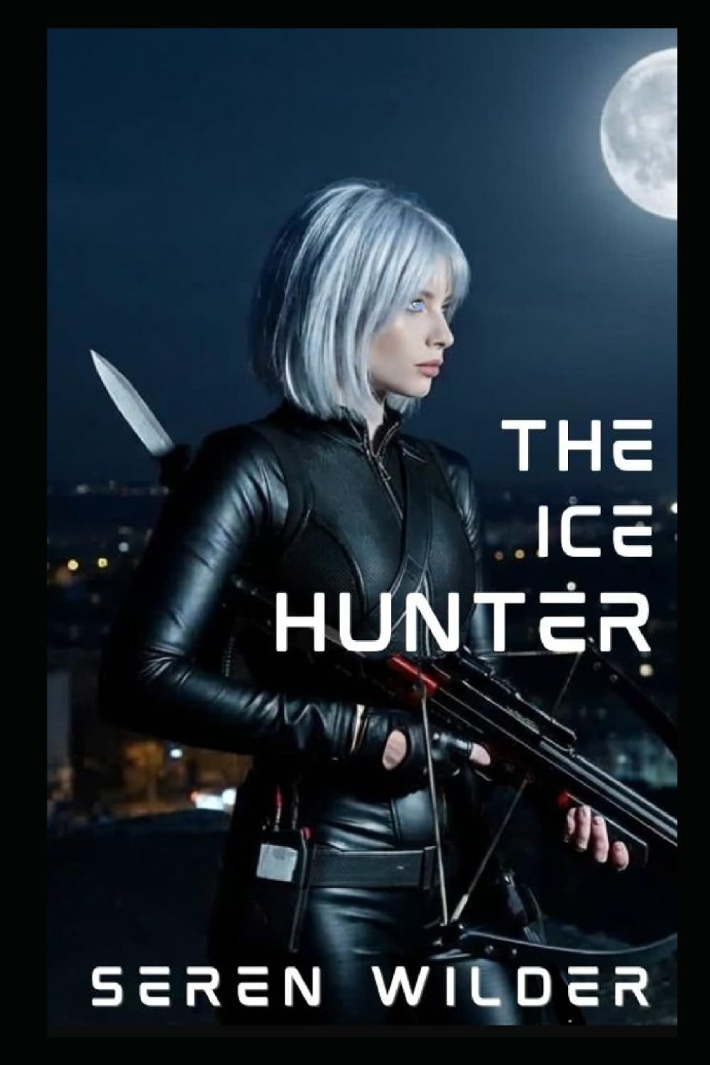 The Ice Hunter: A Supernatural Bounty Hunter Thriller