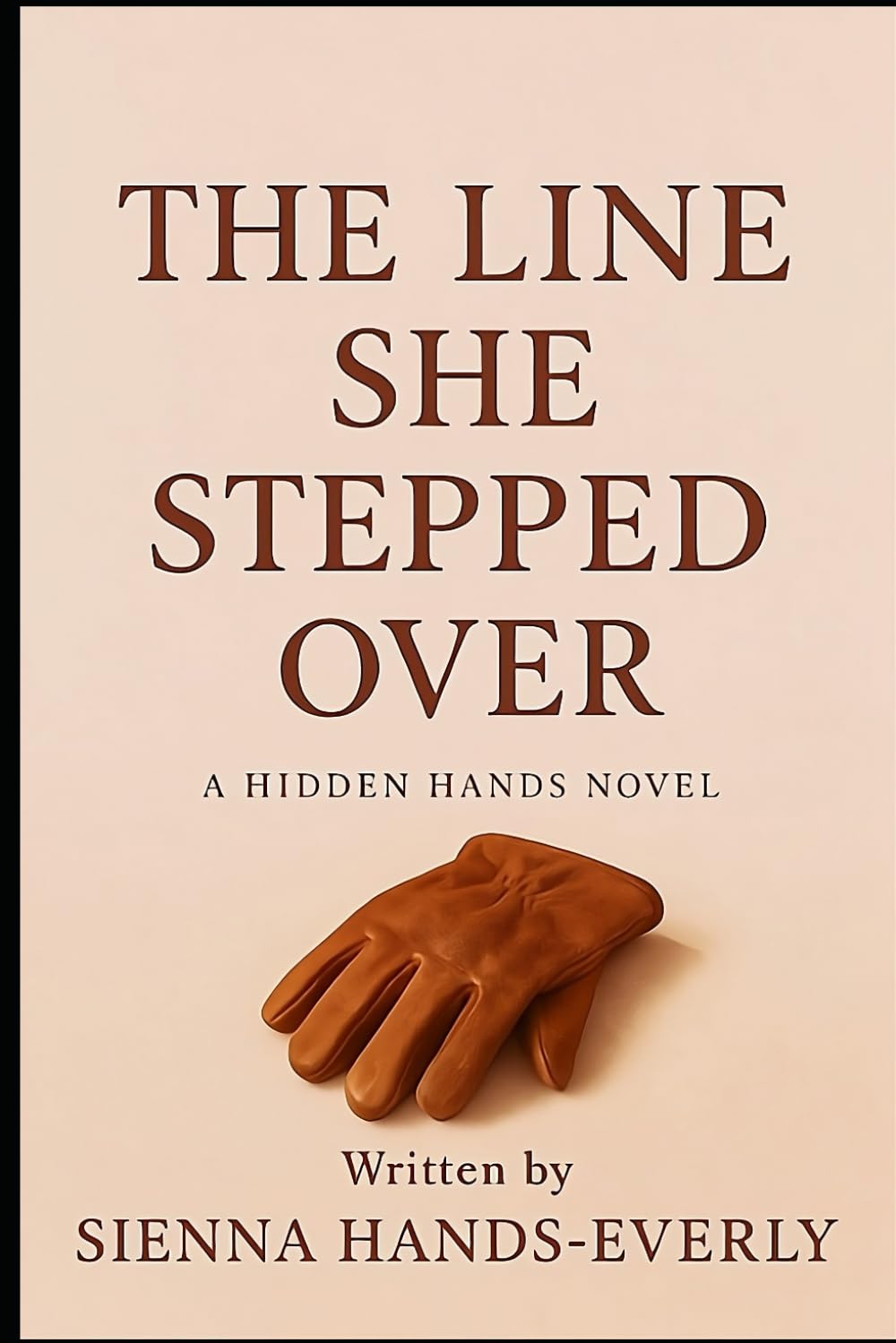 The Line She Stepped Over: A Hidden Hands Novel: 1