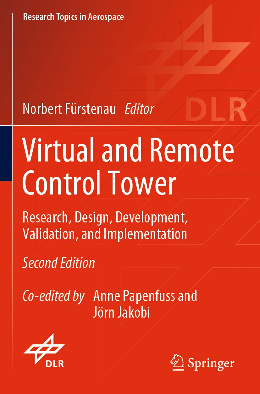 Virtual and Remote Control Tower: Research, Design, Development, Validation, and Implementation (Research Topics in Aerospace)