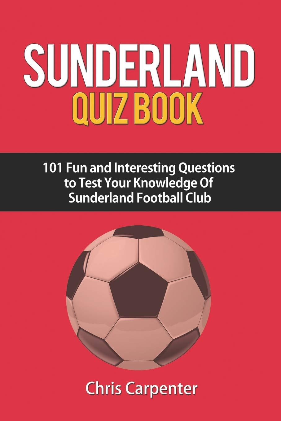 Independently Published Sunderland Quiz Book