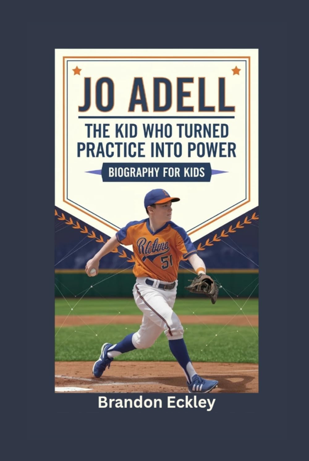 JO ADELL: The Kid Who Turned Practice into Power- Biography for kids