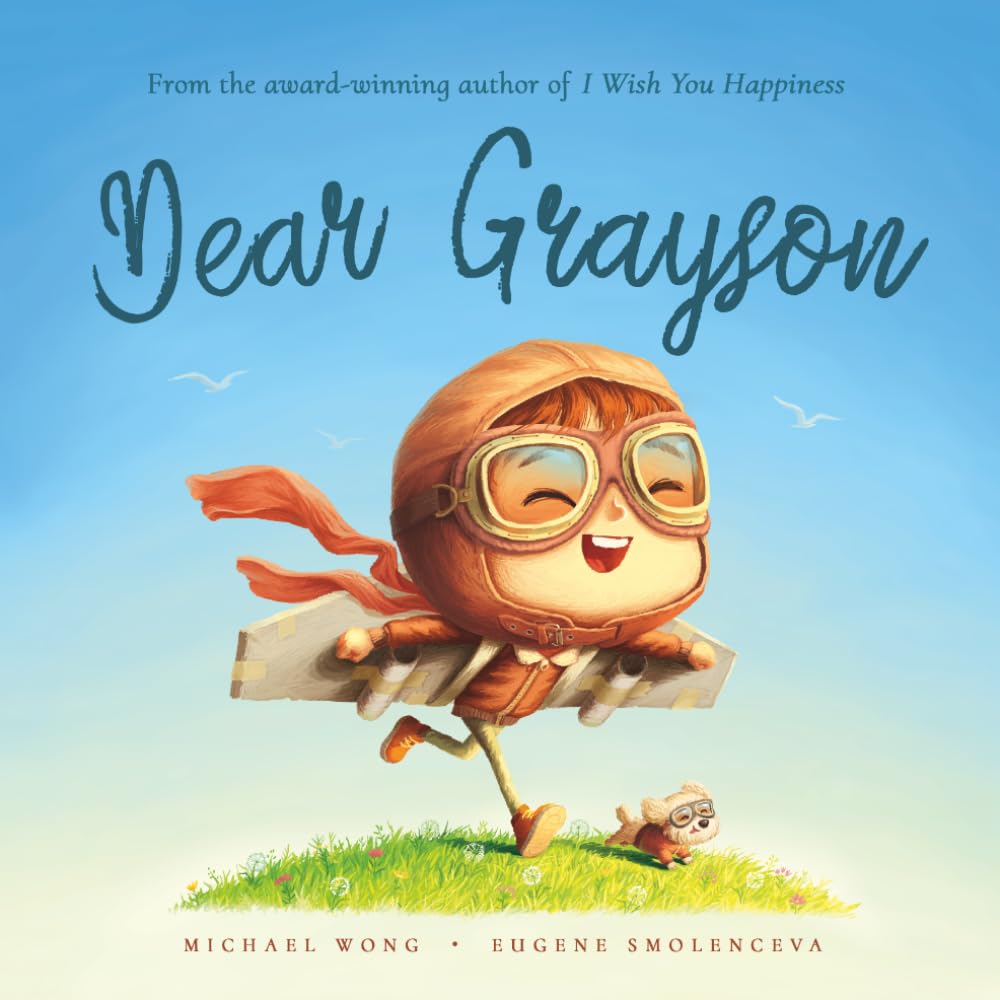 Dear Grayson: A personalized love letter reminding your Grayson that he is strong, brave, kind, and deeply loved, just as he is.
