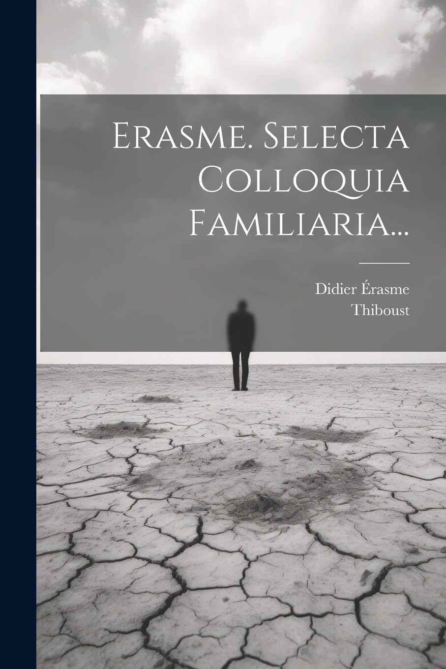 Erasme. Selecta Colloquia Familiaria...