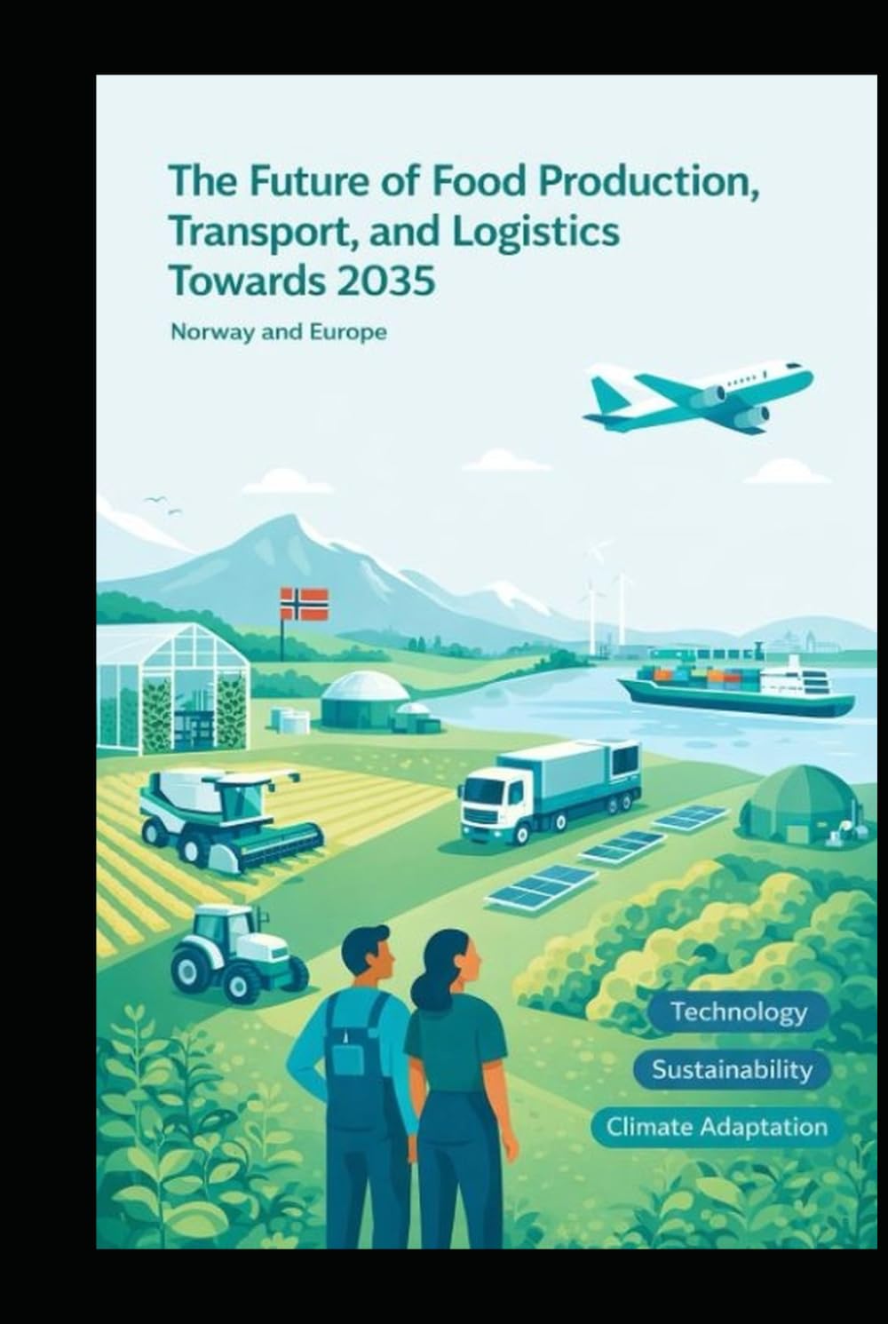 The Future Of Food Production, Transport And Logistics Towards 2035: Scenario‑Based Insights into Global Food Supply Chain Evolution