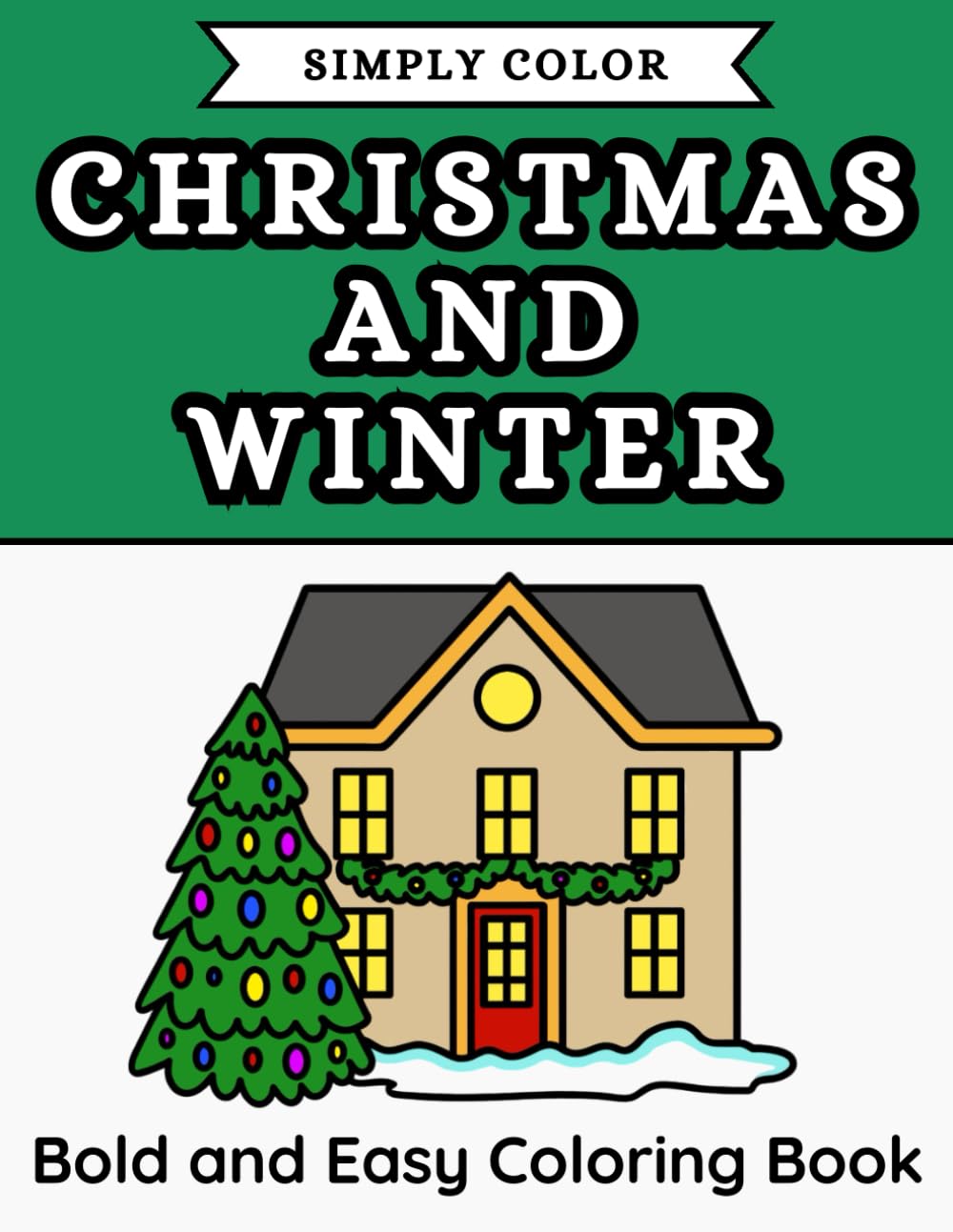 Simply Color - Christmas and Winter: Bold and Easy Coloring Book