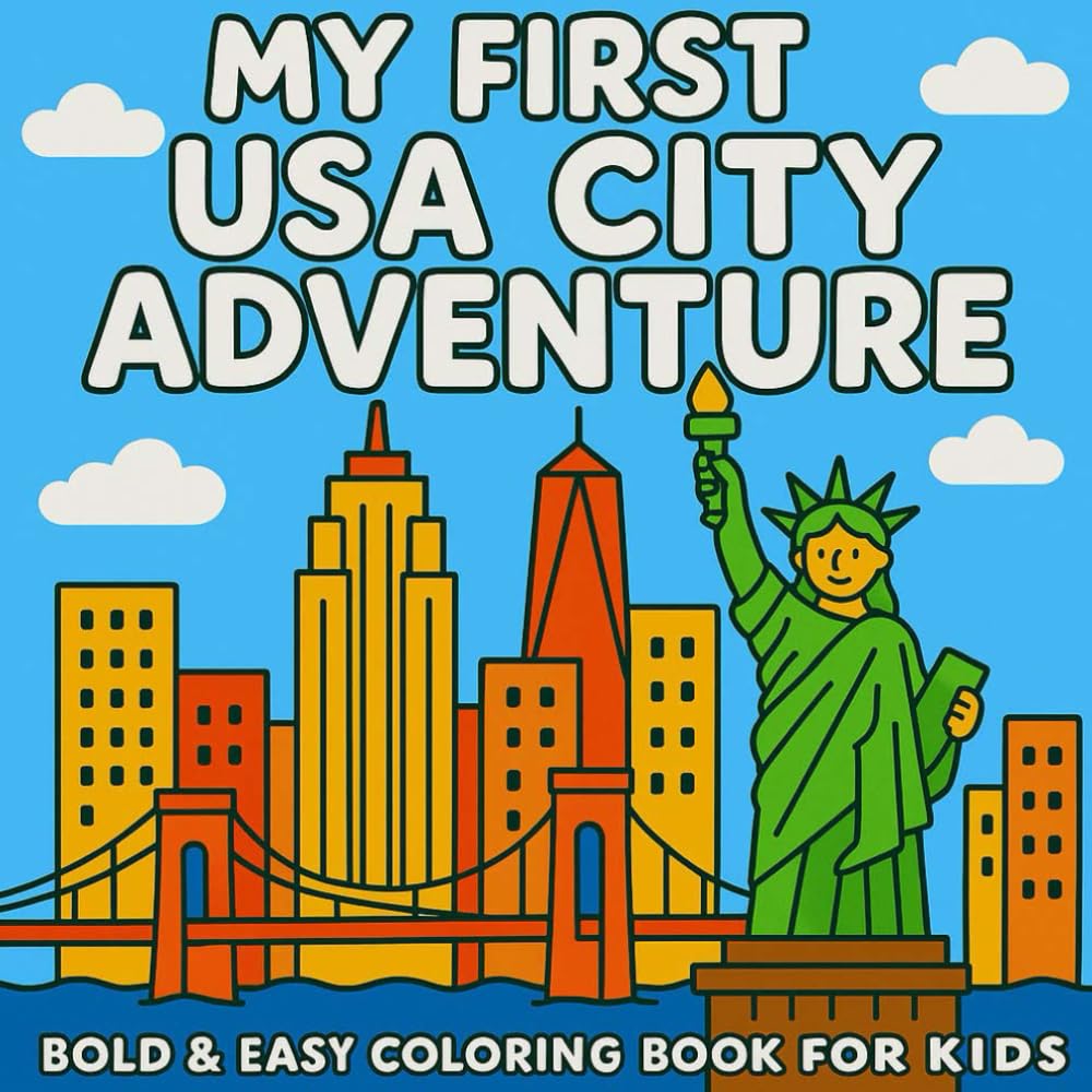My First USA City Adventure: Bold & Easy Coloring Book for Kids