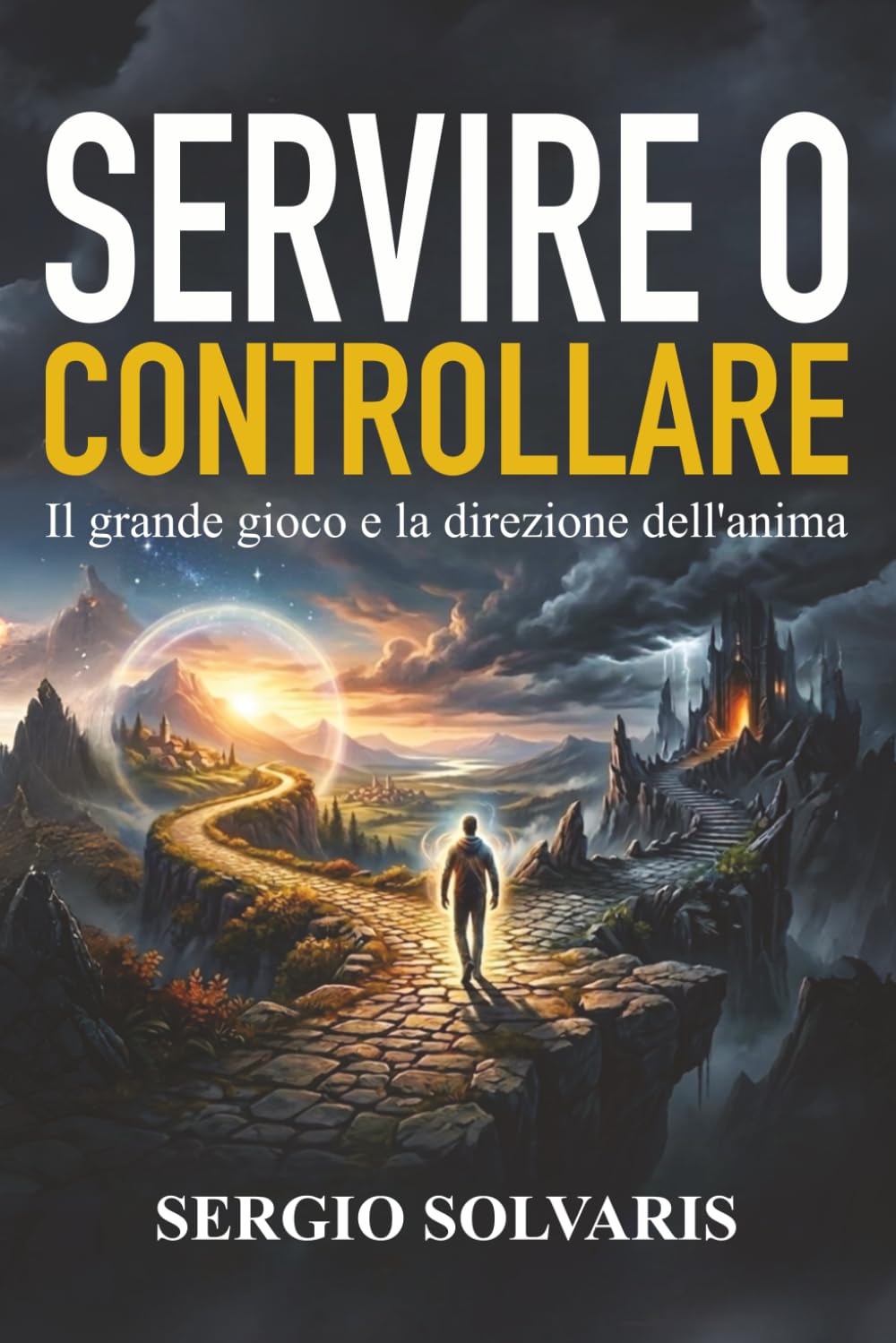 SERVIRE O CONTROLLARE: Il grande gioco e la direzione dell'anima