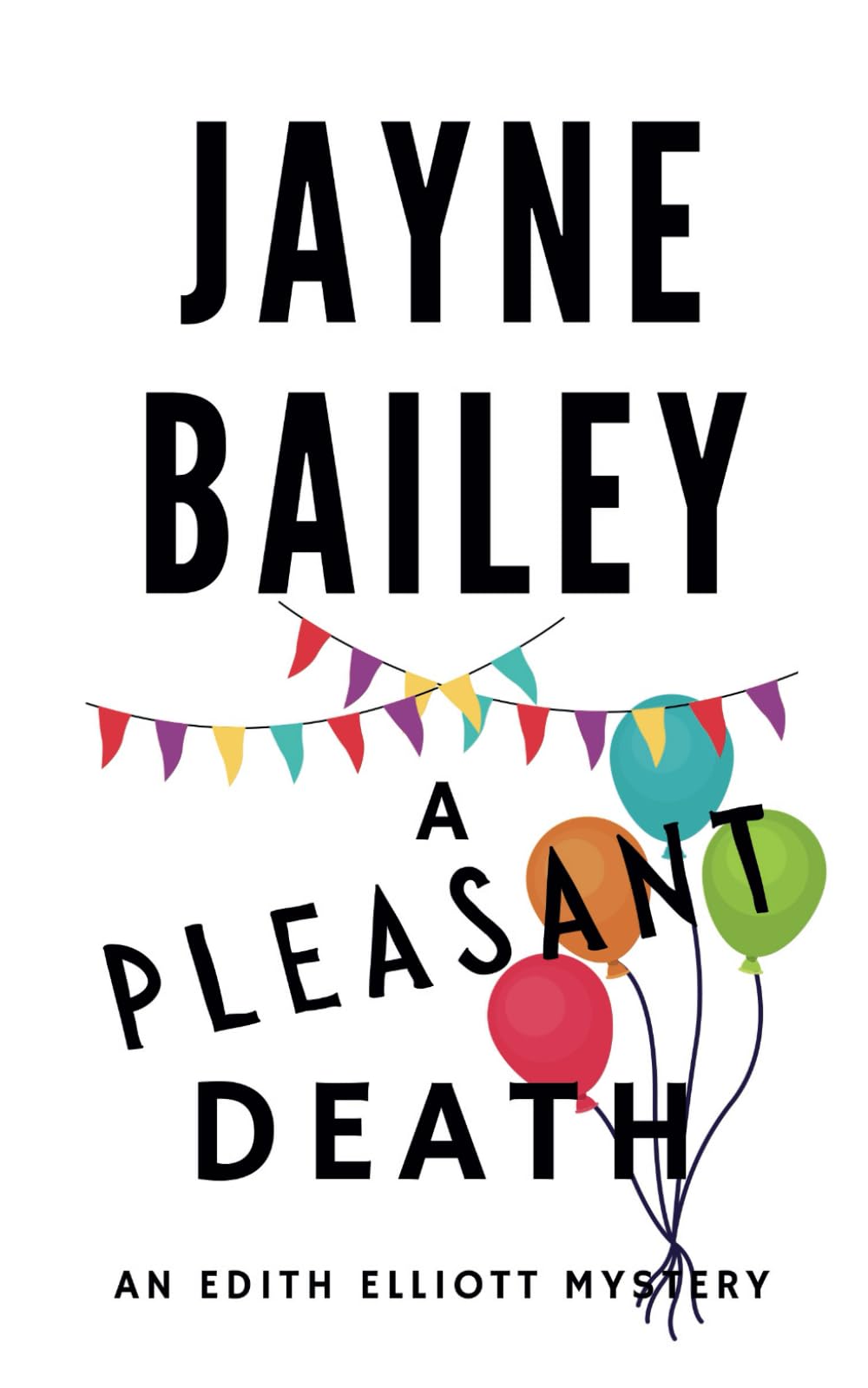 A Pleasant Death (The Edith Elliott Mysteries)