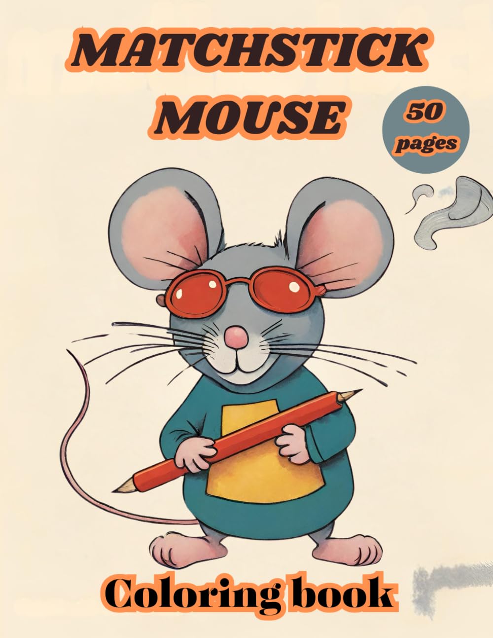 Matchstick Mouse Coloring Book: 50 pictures to color mouse with many types and relieve stress and get relaxation