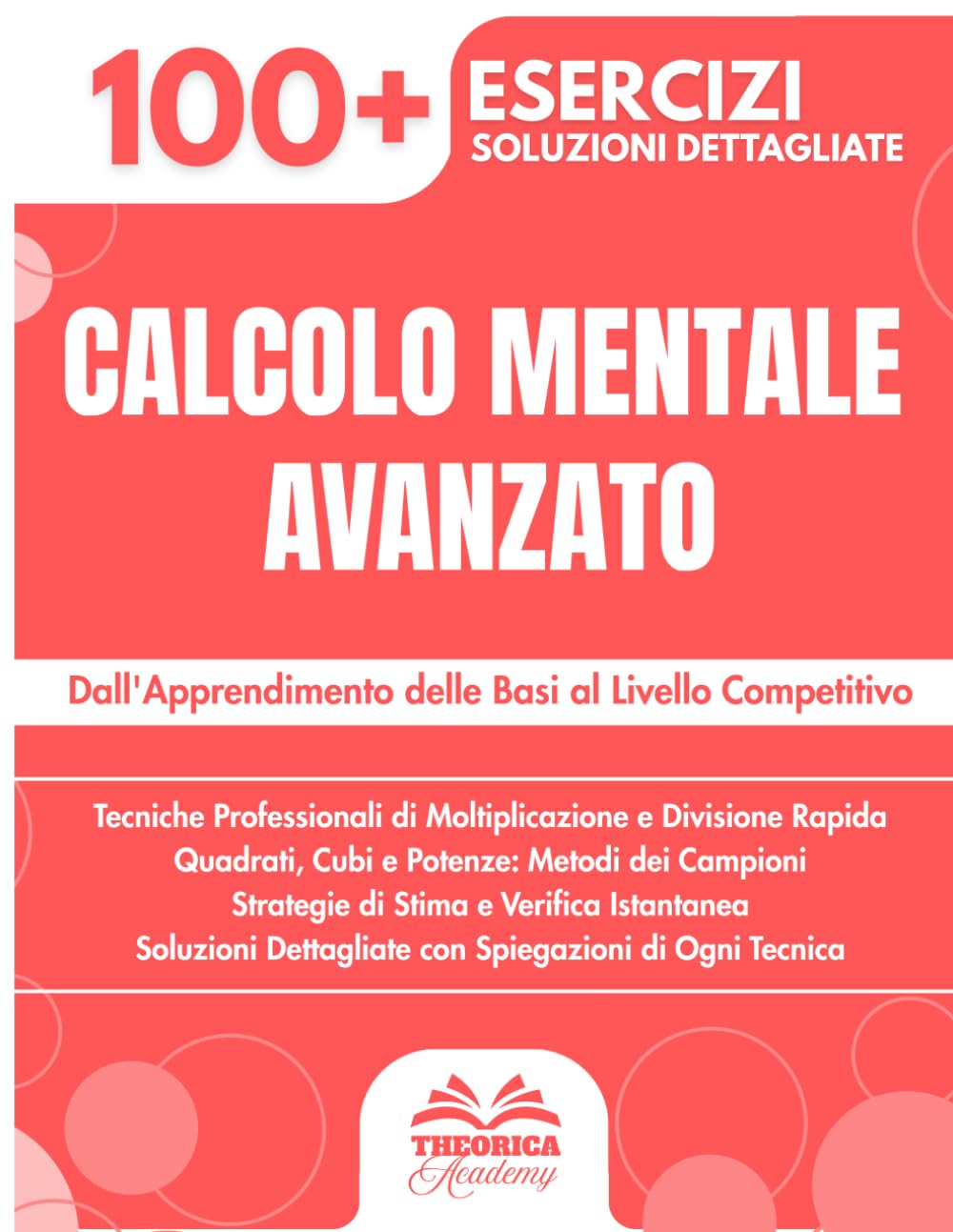 Calcolo Mentale Avanzato: 100+ Tecniche ed Esercizi Progressivi | Dall'Apprendimento delle Basi al Livello Competitivo