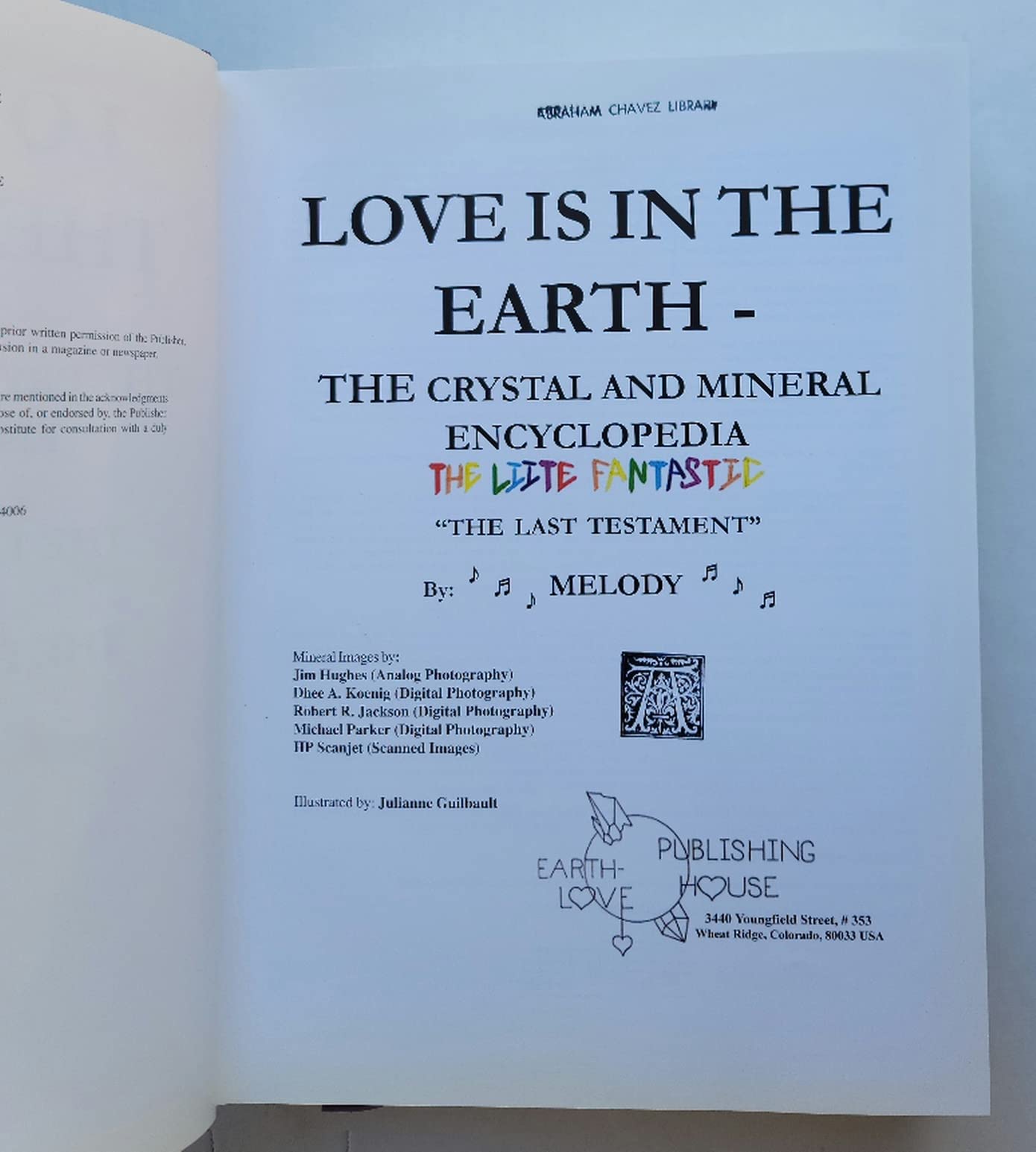 Love is in the Earth: The Crystal and Mineral Encyclopedia, The Liite Fantastic, "the Last Testament": The Lite Fantastic the Last Testament