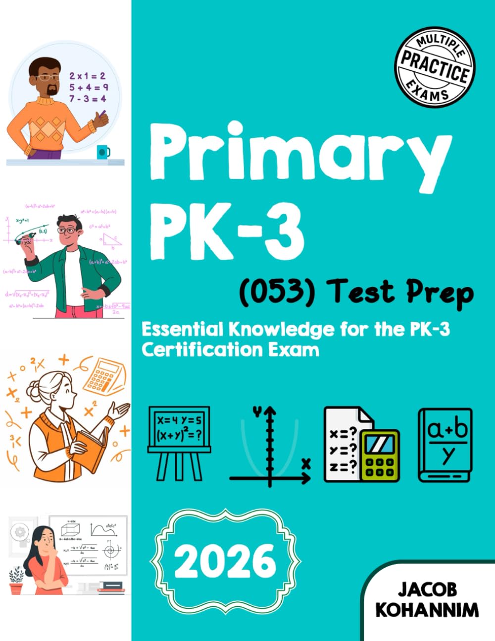 Primary PK-3 (053) Test Prep: “Essential Knowledge for the PK–3 Certification Exam”
