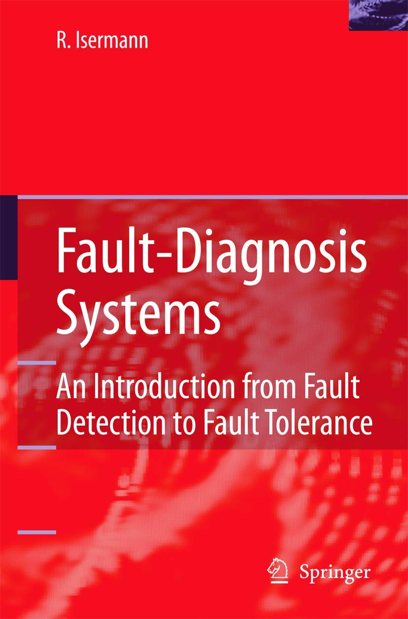 Fault-Diagnosis Systems: An Introduction from Fault Detection to Fault Tolerance