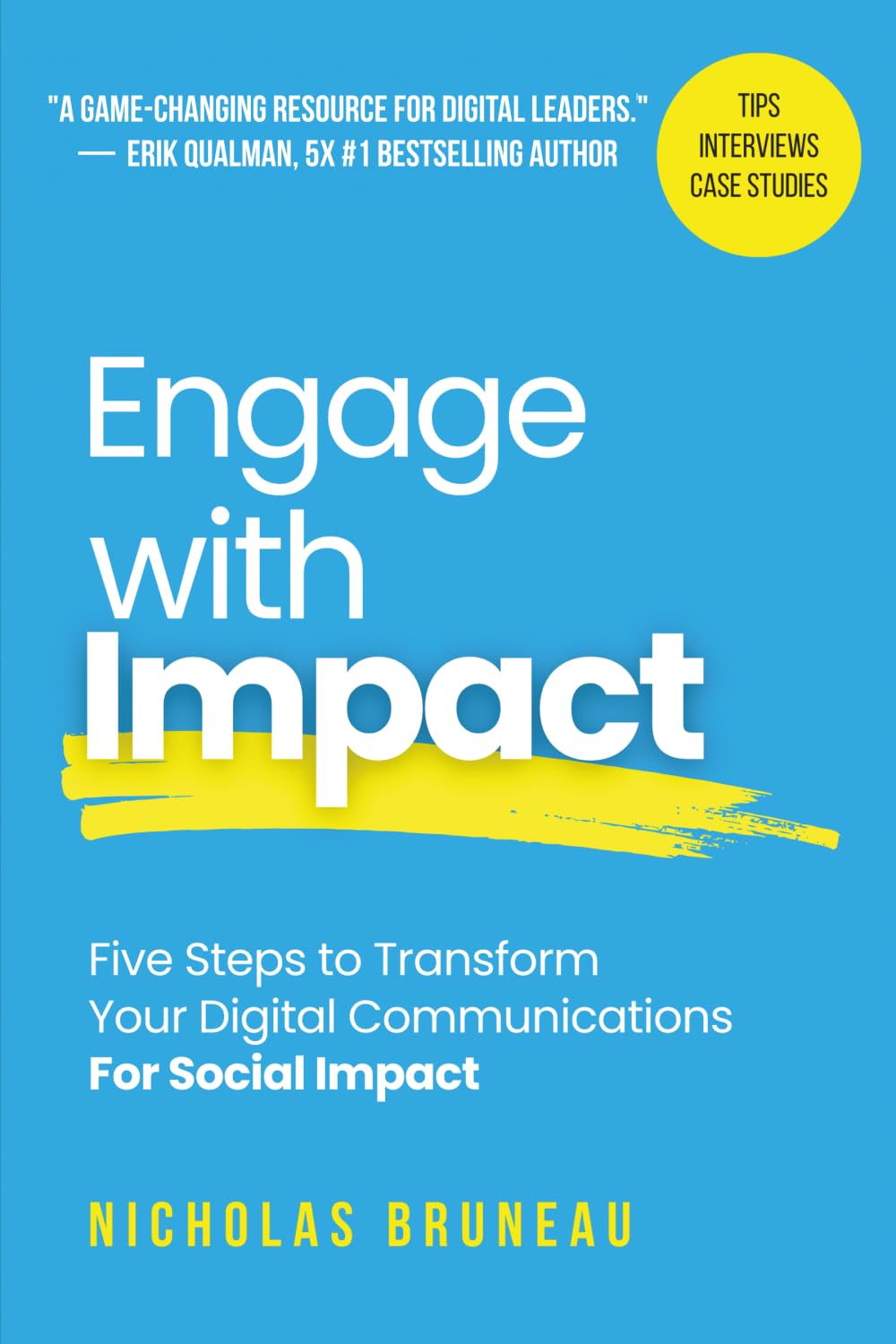 Engage with Impact: Five Steps to Transform Your Digital Communications For Social Impact