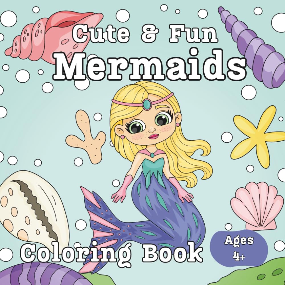 Cute & Fun Mermaids Coloring Book: Easy, Large Designs for Kids Ages 4+ — 30 Adorable Mermaid & Ocean Friends Pages