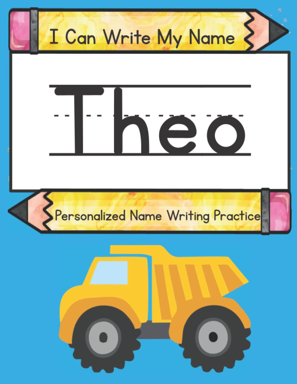 I Can Write My Name: Theo: Personalized Name Writing Practice