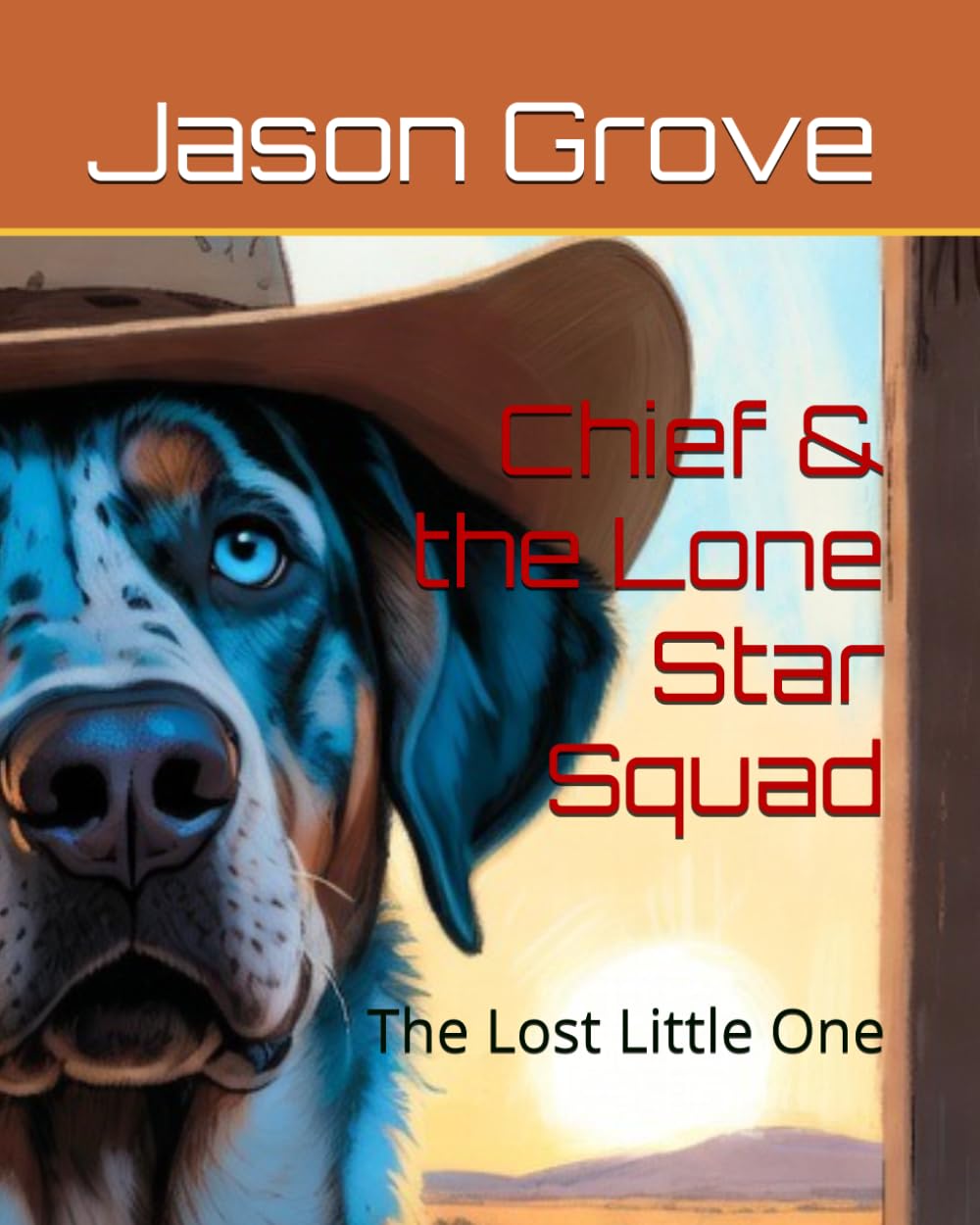 Chief & the Lone Star Squad: The Lost Little One
