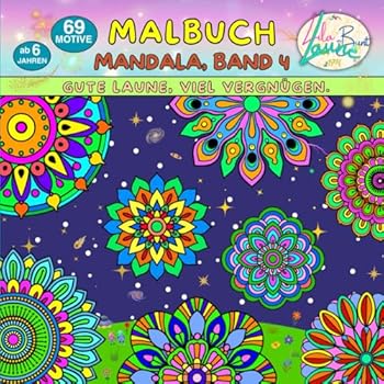 Malbuch Mandala: Band 4: Gute Laune, viel Vergnügen. (German Edition)