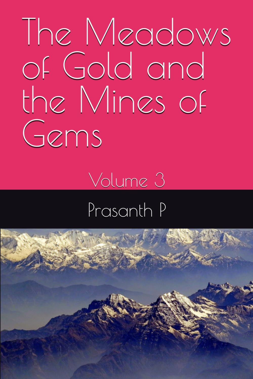 The Meadows of Gold and the Mines of Gems: Volume 3