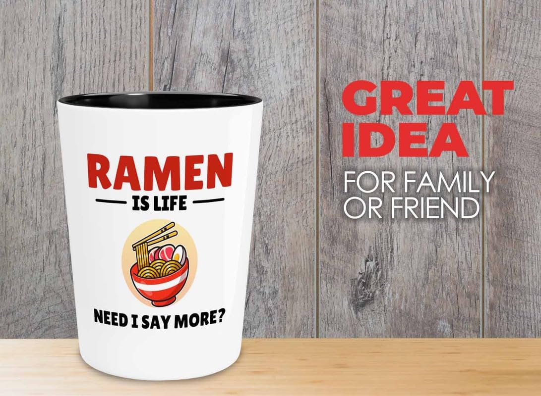 Ramen Lover Shot Glass 1.5oz - is life need - Food Lovers chicken pumpkin vegan pantry spicy noodles