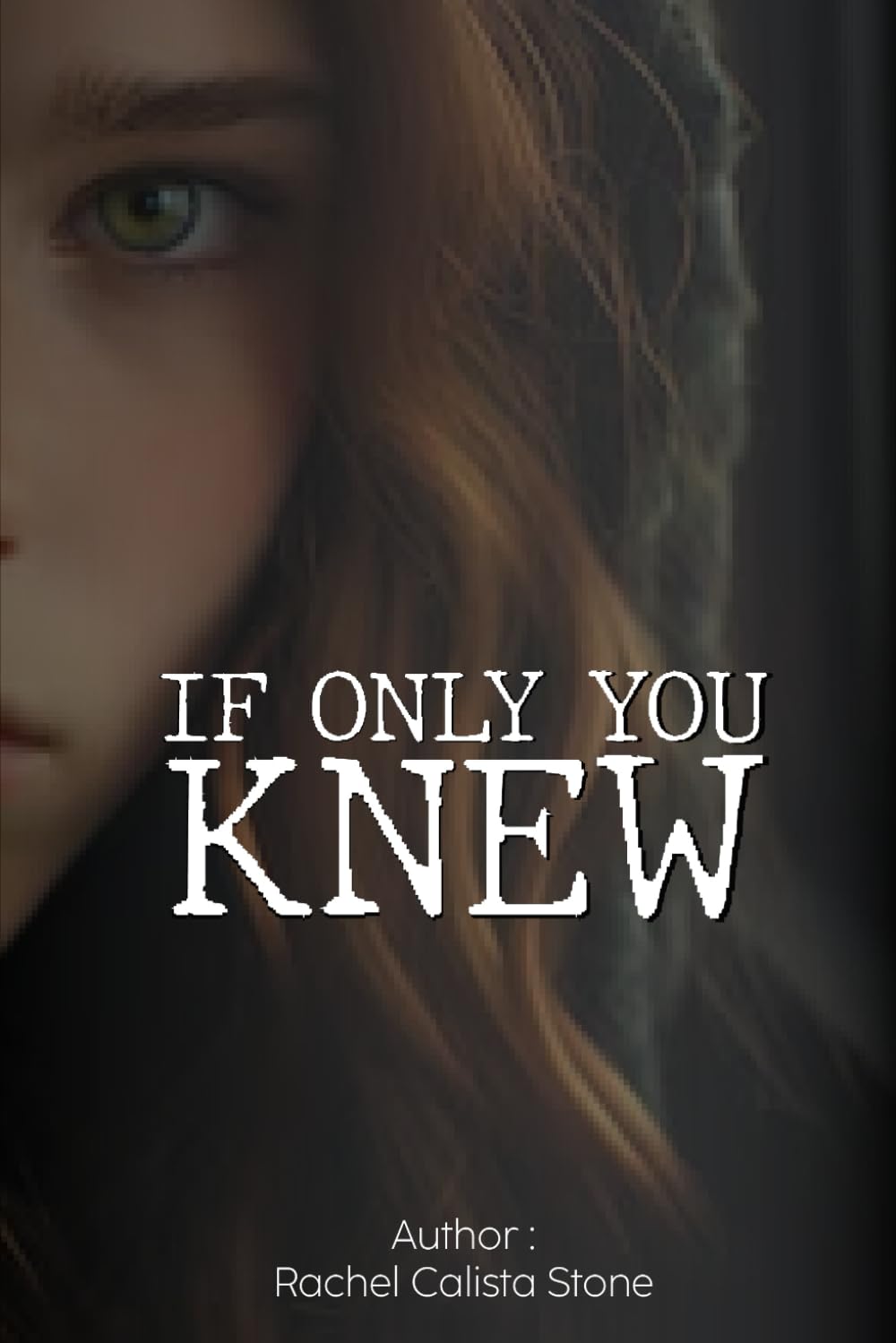 IF ONLY YOU KNEW