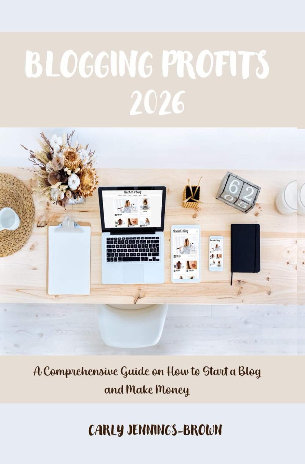 Blogging Profits 2026: A Comprehensive Guide on How to Start a Blog and Make Money
