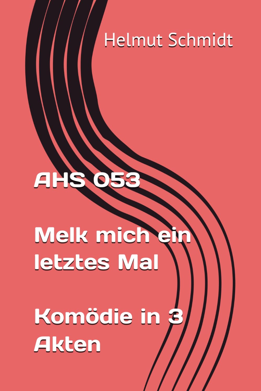 AHS 053 Melk mich ein letztes Mal Komödie in 3 Akten