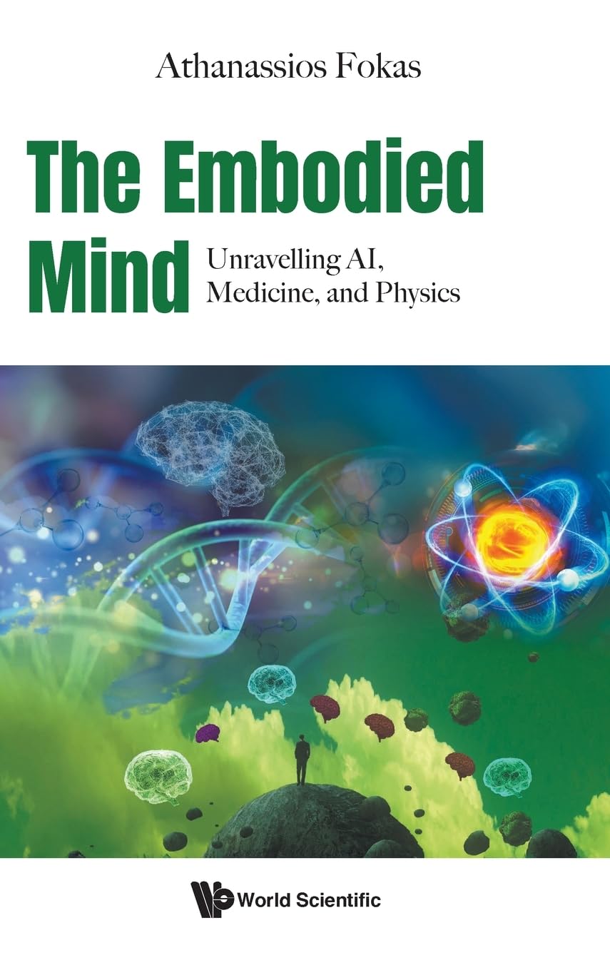 The Embodied Mind: Unravelling Ai, Medicine, And Physics
