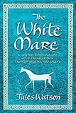 The White Mare (Dalriada, Book 1)