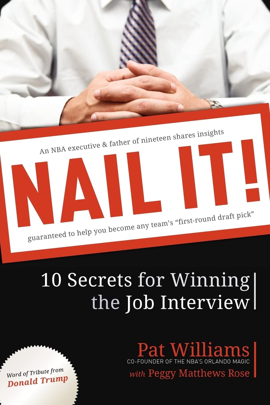 Nail It!: 10 Secrets for Winning th