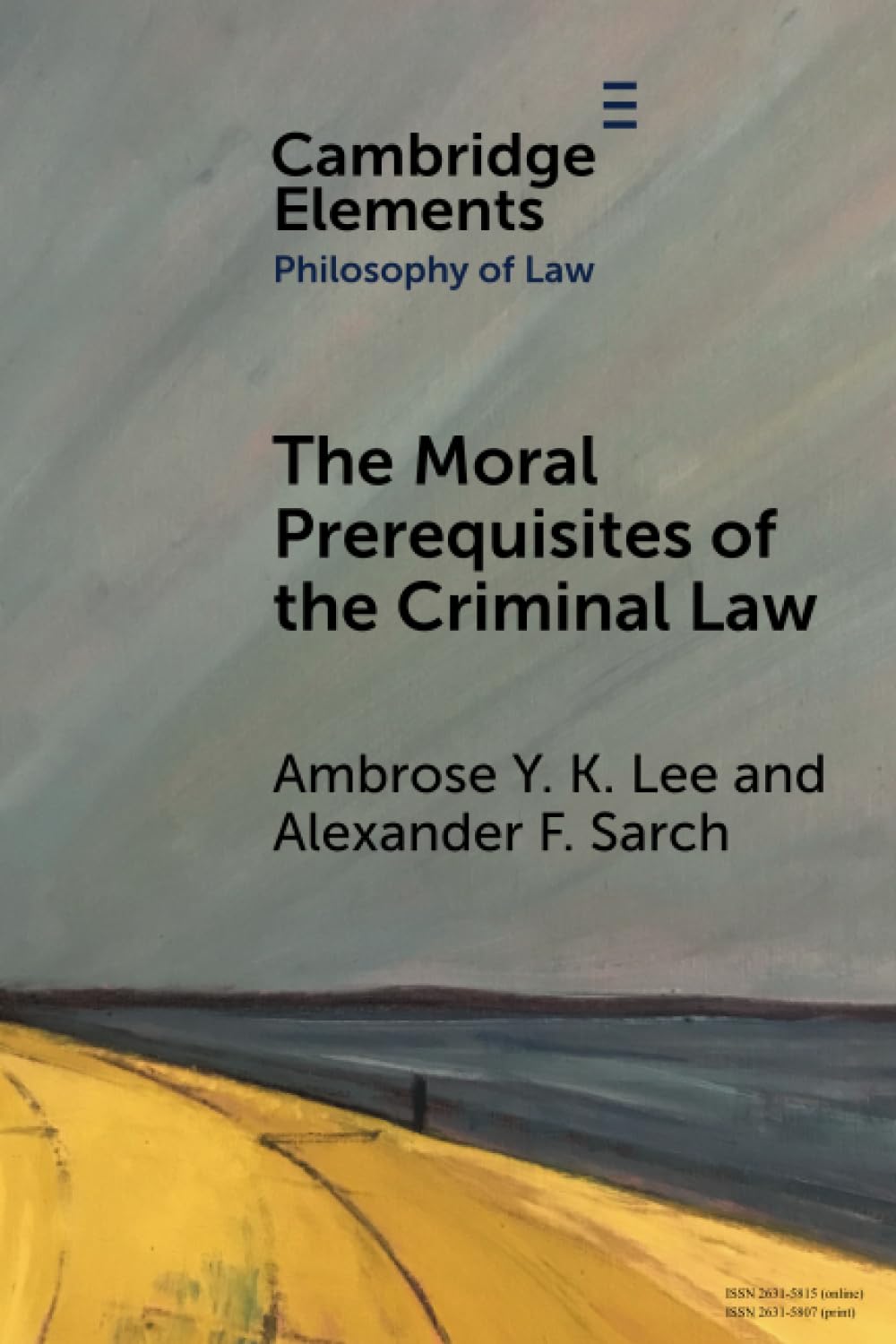 The Moral Prerequisites of the Criminal Law: Legal Moralism and the Problem of Mala Prohibita (Elements in Philosophy of Law)