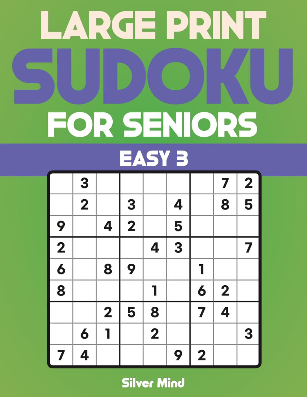 Large Print Sudoku for Seniors: Easy 3: 76 Easy Puzzles with Jumbo Grids