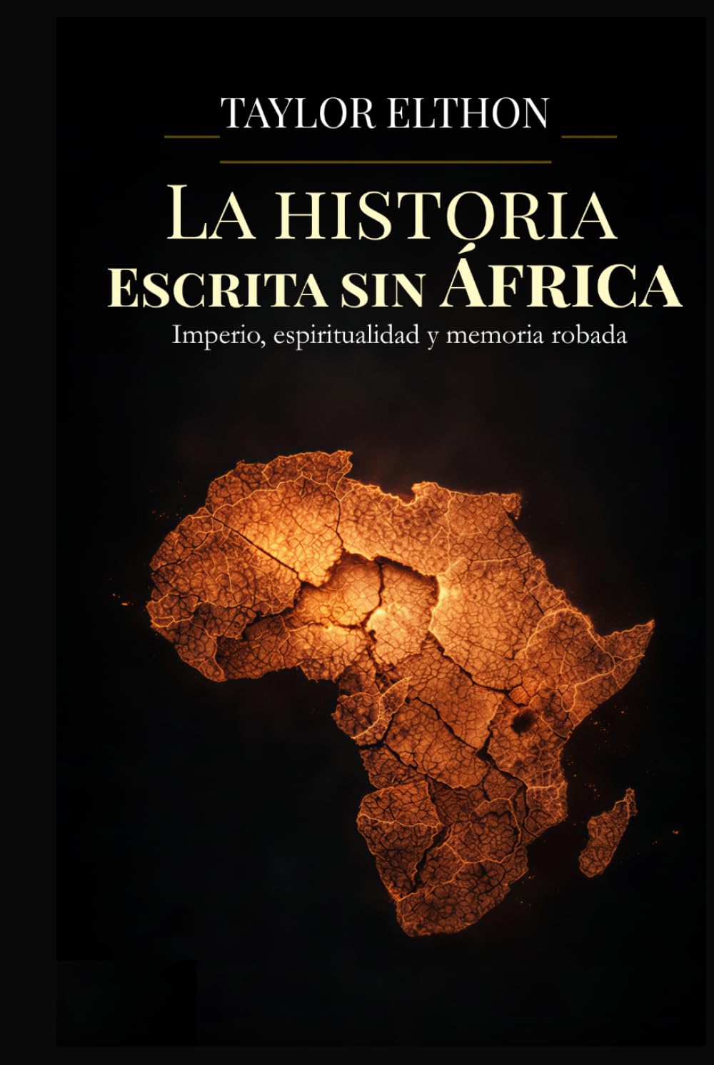 LA HISTORIA ESCRITA SIN ÁFRICA: Imperio, espiritualidad y memoria robada