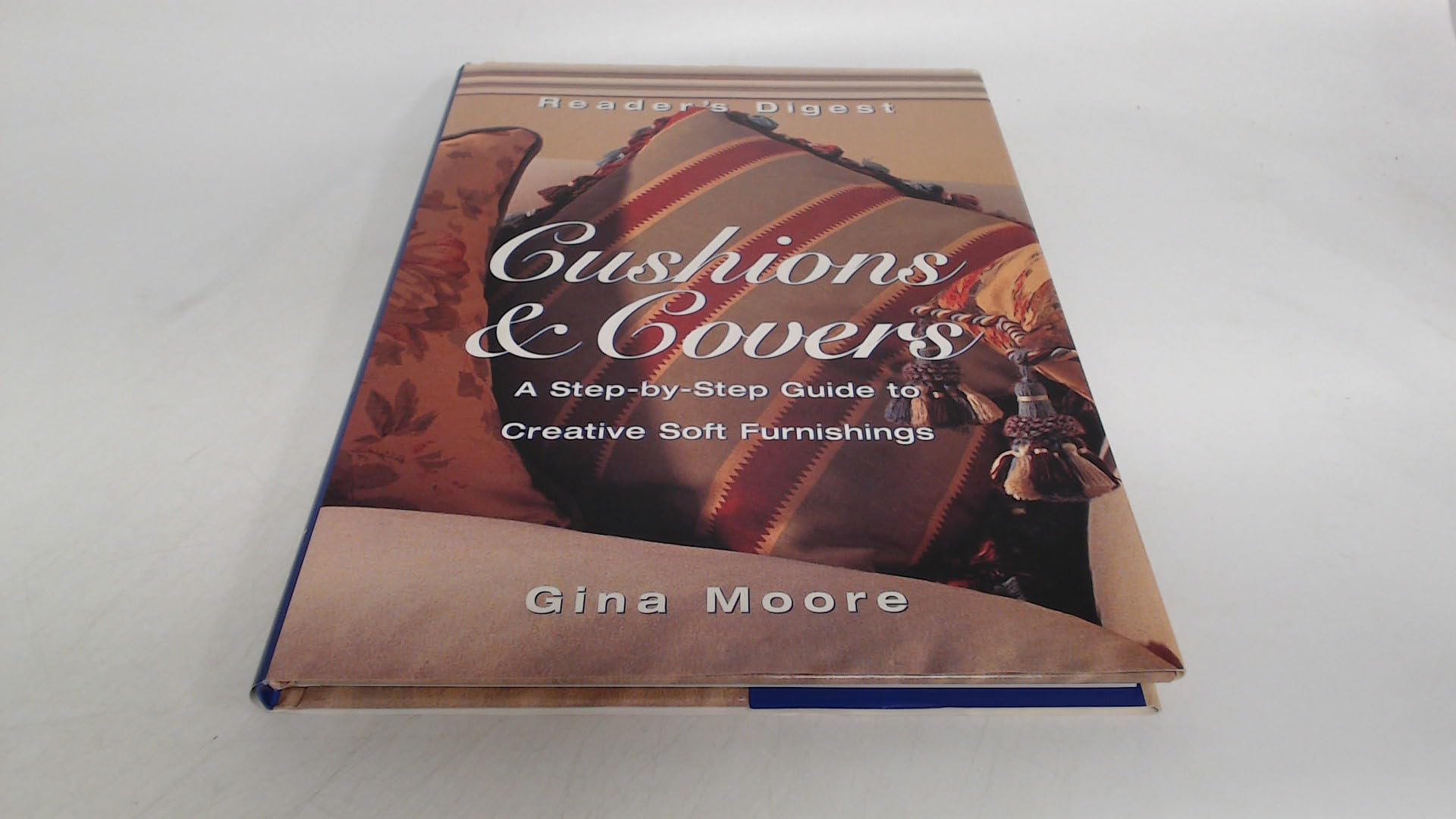Cushions and Covers: A Step-by-step Guide to Creative Soft Furnishings (Practical Home Decorating S.)