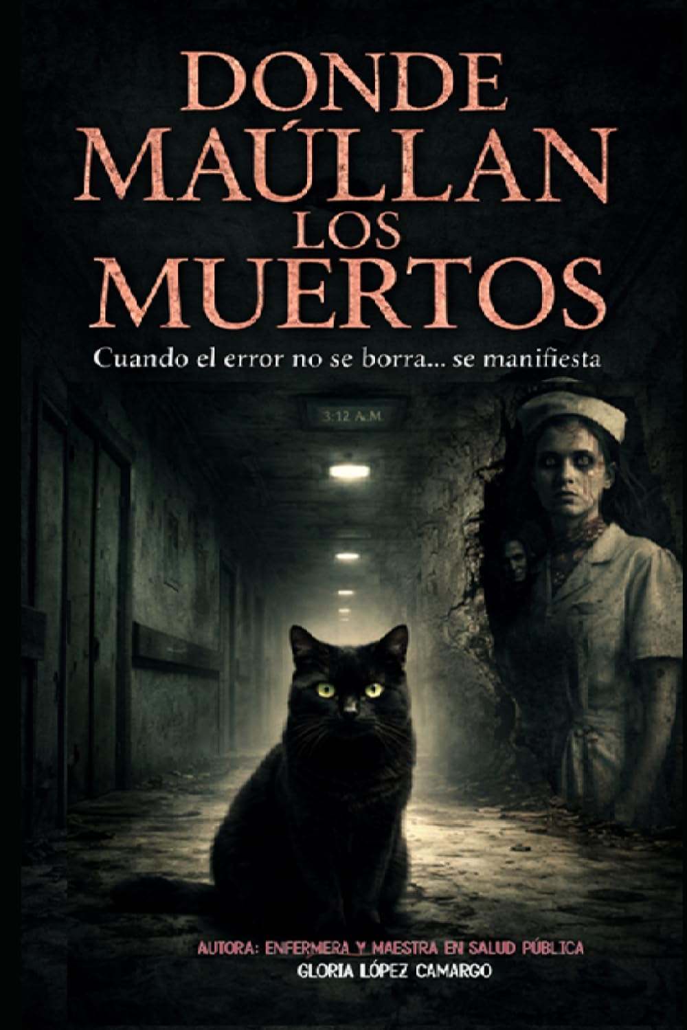 DONDE MAULLAN LOS MUERTOS: Cuando el Error no se Borra…Se Manifiesta