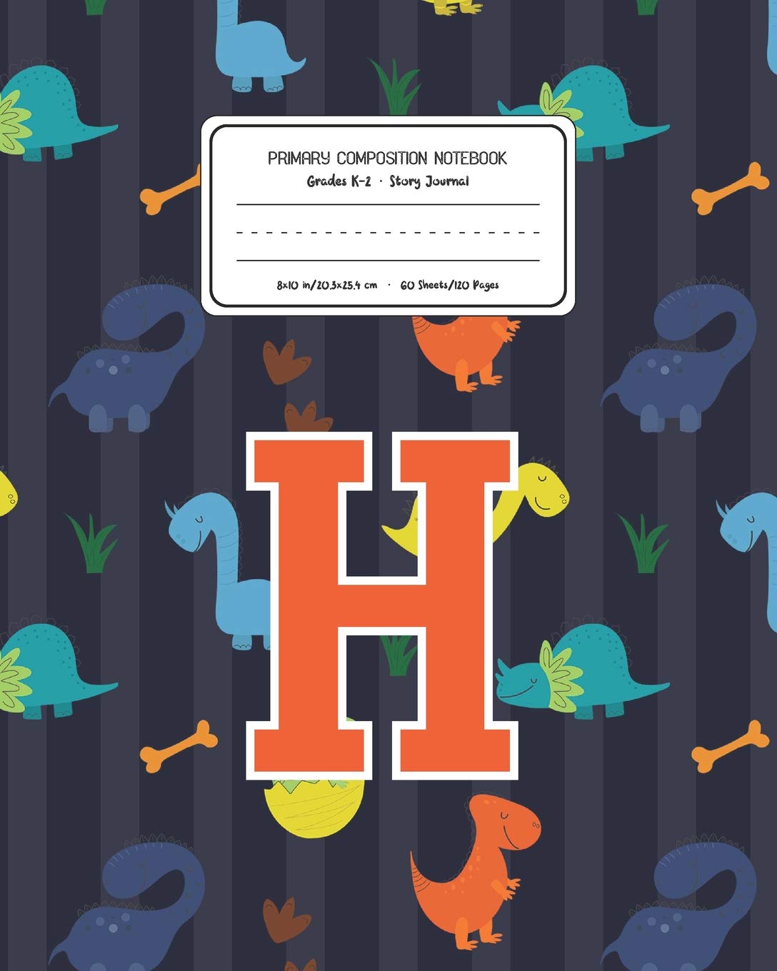 Primary Composition Notebook Grades K-2 Story Journal H: Dinosaurs Animal Pattern Primary Composition Book Letter H Personalized Lined Draw and Write ... for Boys Exercise Book for Kids Back to Schoo