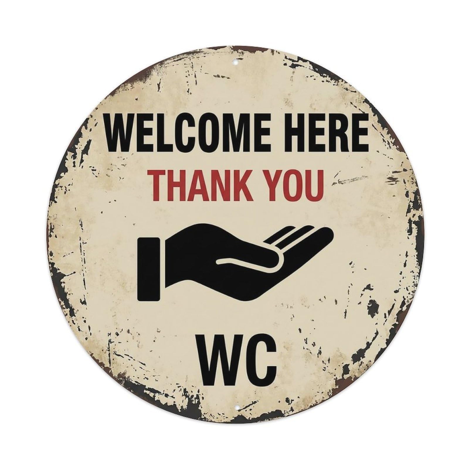 Welcome Here Thank You WC Warning Sign Metal Tin Sign
