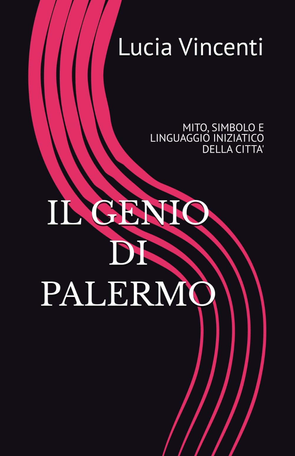 IL GENIO DI PALERMO: MITO, SIMBOLO E LINGUAGGIO INIZIATICO DELLA CITTA'