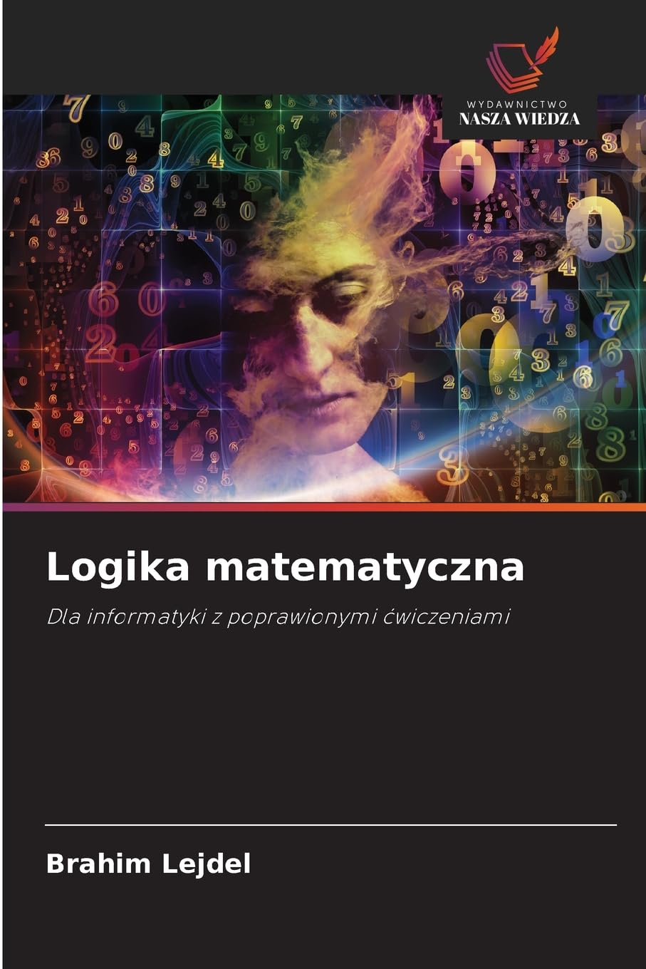 Logika matematyczna: Dla informatyki z poprawionymi ¿wiczeniami