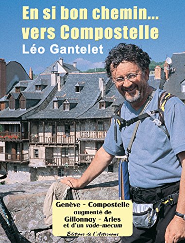 Télécharger En si bon chemin… vers Compostelle (TEMOIGNAGES) Livre PDF Gratuit