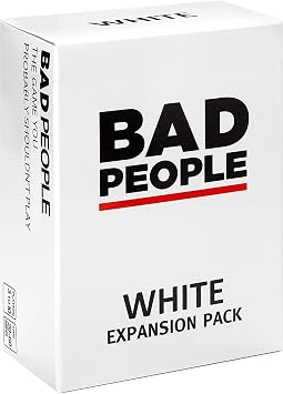 BAD PEOPLE Party Game - White Expansion - 100 New Question Cards for The Hilarious Adult Card Game for Fun Parties & Board Games Night with Your Group - Find Out What Your Friends Really Think of You