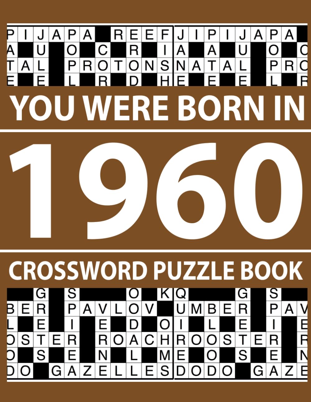 You Were Born In 1960: Crossword Puzzle Book: 80 Easy to Medium Large Print Crosswords for Adults with Answers